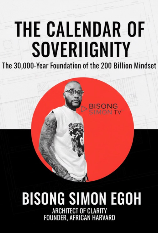 BISONG SIMON TV™ PRESENTS THE ARCHITECTURE OF SOVEREIGNTY