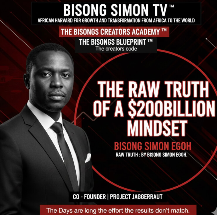 RAW TRUTH | 200 | BISONG SIMON EGOH FOUNDER OF BISONG SIMON TV™ The African Harvard for Growth & Transformation | Top 1% Problem Solver.